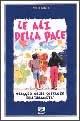 Le ali della pace. Viaggio nelle speranze dell'umanità - Enzo Romeo - copertina