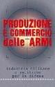 Libro Produzione e commercio delle armi. Industria militare e politiche per la difesa 
