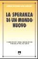 Libro La speranza di un mondo nuovo. Globalizzazione e nuova evangelizzazione in America Latina e nei Caraibi 