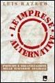 Libro Le imprese alternative. Fondamenti e forme dell'economia solidale Luis Razeto Migliaro