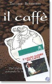 Libro Caffè corretto. Dal chicco alla tazzina... evitando la borsa di New York. La grande storia del caffè, da chi è coltivato, a quali condizioni. Con DVD Tatjana Bassanese