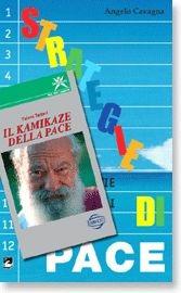 Libro Pace per tutti, tutti per la pace. Strategie di pace Tiziano Terzani , Angelo Cavagna , Tiziano Terzani