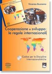 Libro Cooperazione e sviluppo. Le regole internazionali. Con CD-ROM Vincenzo Buonomo