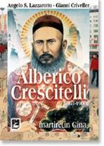 Alberico Crescitelli 1863-1900. Martire in Cina
