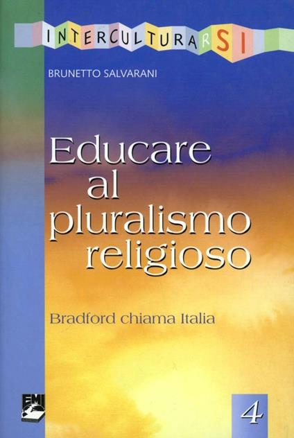 Educare al pluralismo religioso. Bradford chiama Italia - Brunetto Salvarani - copertina