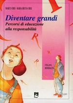 Diventare grandi. Percorsi di educazione alla responsabilità