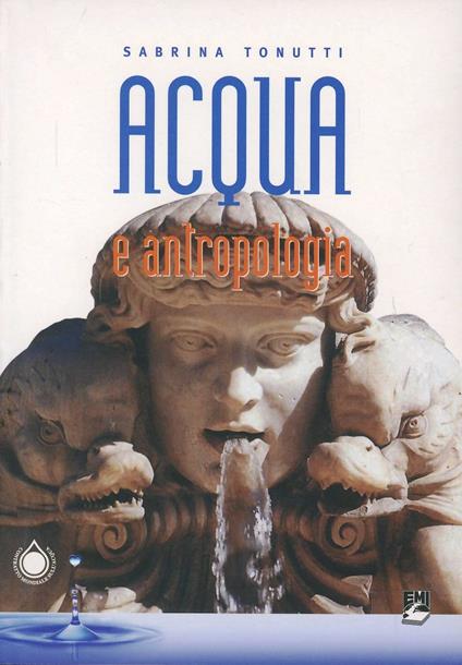 Acqua e antropologia - Sabrina Tonutti - copertina