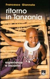 Ritorno in Tanzania. Esperienze e incontri - Francesco Giannola - copertina