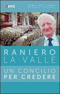 Un Concilio per credere - Raniero La Valle - copertina