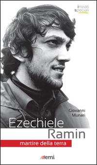 Ezechiele Ramin. Martire della terra - Giovanni Munari - copertina