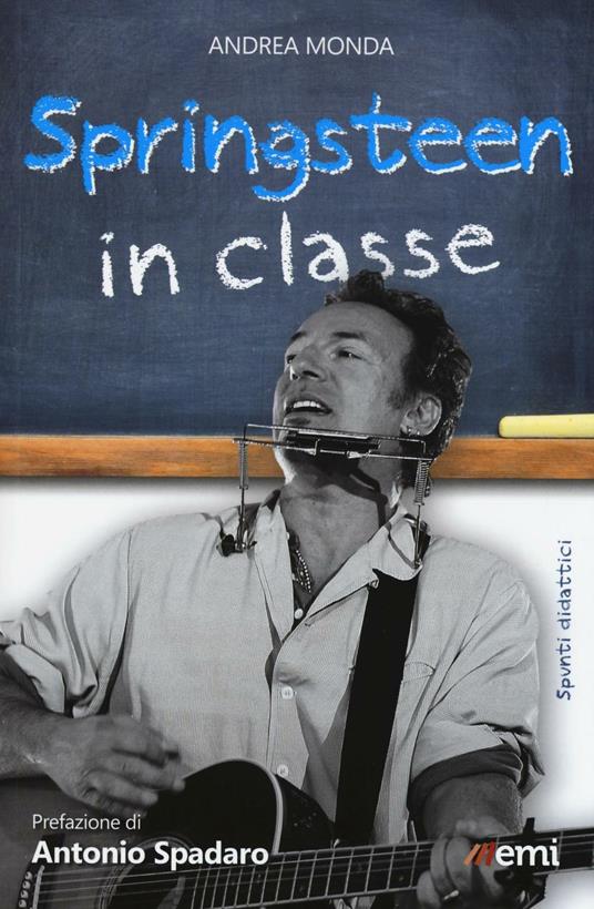 Springsteen in classe. Spunti didattici a partire dalle canzoni del Boss - Andrea Monda - copertina