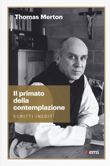 Il primato della contemplazione. Scritti inediti - Thomas Merton - copertina