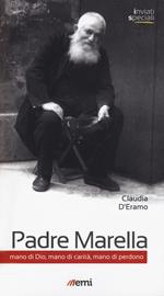 Padre Marella. Mano di Dio, mano di carità, mano di perdono