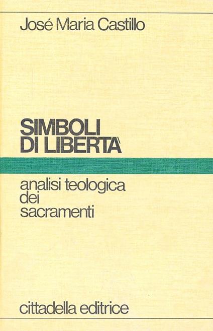 Simboli di libertà - José Maria Castillo - copertina