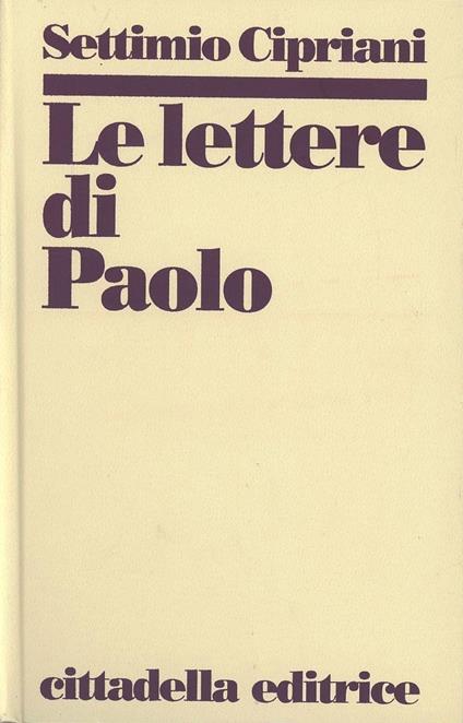 Le lettere di Paolo - Settimio Cipriani - copertina