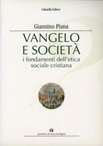 Vangelo e società. I fondamenti dell'etica sociale cristiana