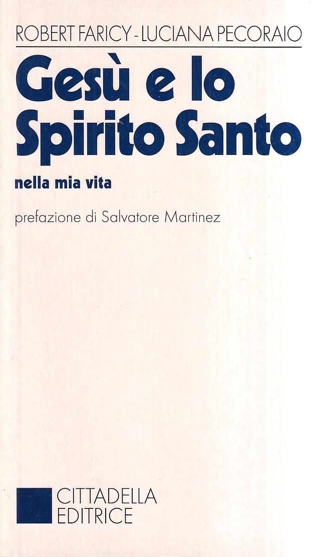 Gesù e lo Spirito Santo nella mia vita