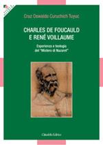 Charles de Foucauld e René Voillaume. Esperienza e teologia del «Mistero di Nazaret»