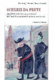 Libro Scherzi da prete. Aneddoti semiseri su presbiteri del '900 in una piccola diocesi lombarda Pier Luigi Ferrari , Paolo Lunghi