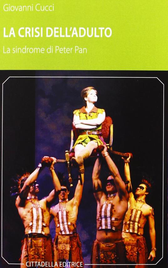 La crisi dell'adulto. La sindrome di Peter Pan - Giovanni Cucci - copertina
