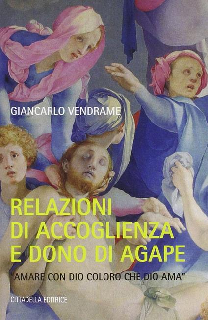 Relazioni di accoglienza e dono dell'agape - Giancarlo Vendrame - copertina
