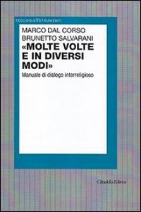«Molte volte e in diversi modi». Manuale di dialogo interreligioso - Marco Dal Corso,Brunetto Salvarani - copertina