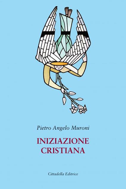 Iniziazione cristiana - Pietro Angelo Muroni - copertina
