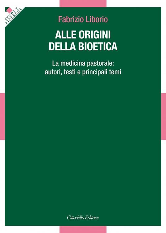 Alle origini della bioetica - Fabrizio Liborio - copertina