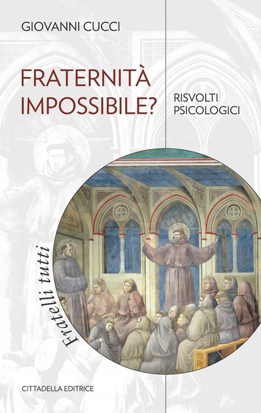Fraternità impossibile? Risvolti psicologici - Giovanni Cucci - copertina