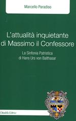 L'attualità inquietante di Massimo il Confessore