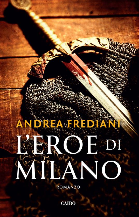L'eroe di Milano - Andrea Frediani - copertina