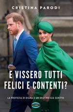 E vissero tutti felici e contenti? La profezia di Diana e un destino già scritto