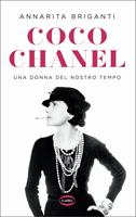 Coco Chanel. Una donna del nostro tempo