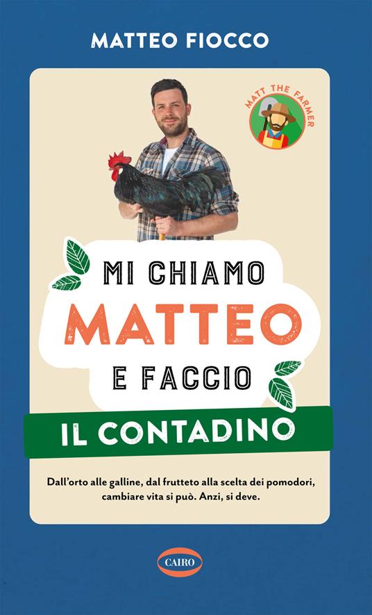 Mi chiamo Matteo e faccio il contadino - Matteo Fiocco - copertina
