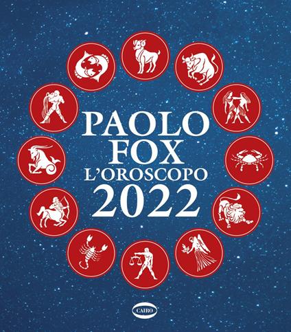 L' oroscopo 2022 - Paolo Fox - ebook