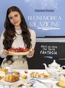 Libro Buonumore a colazione. Dolci da urlo con tanta fantasia Martina Russo