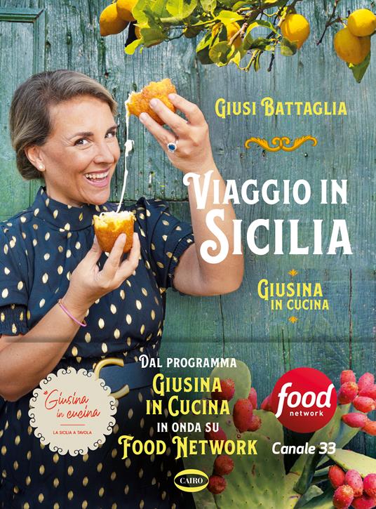 Viaggio in Sicilia. Giusina in cucina. Ediz. a colori - Giusi Battaglia - copertina