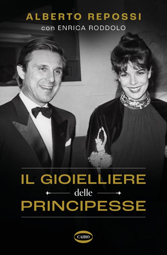 Il gioielliere delle principesse - Alberto Repossi,Enrica Roddolo - copertina