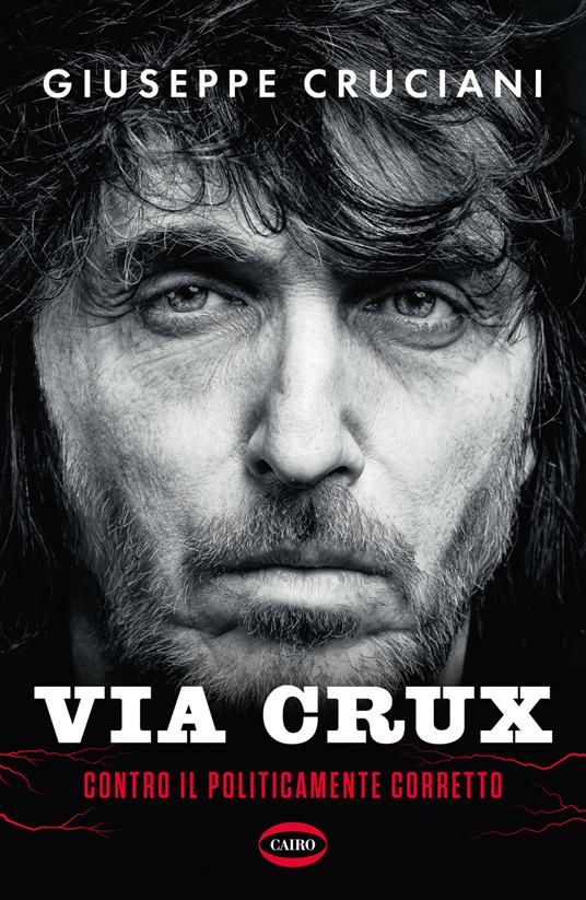 Via Crux. Contro il politicamente corretto - Giuseppe Cruciani - copertina