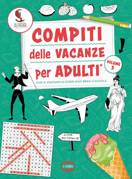 Compiti delle vacanze per adulti. Vol. 3 - Se i social network fossero sempre esistiti - copertina