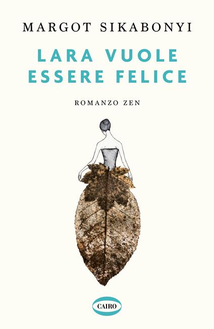 Lara vuole essere felice - Margot Sikabonyi - copertina