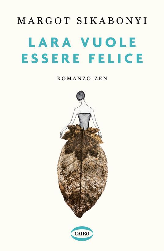 Lara vuole essere felice - Margot Sikabonyi - copertina