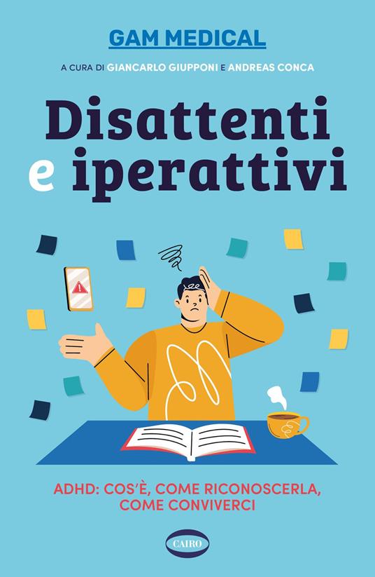 Disattenti e iperattivi. ADHD. cos'è, come riconoscerla, come conviverci - copertina