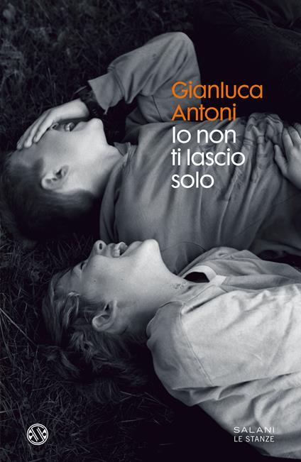 Io non ti lascio solo - Gianluca Antoni - copertina