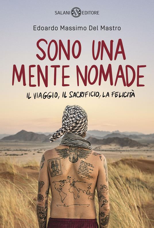 Sono una mente nomade. Il viaggio, il sacrificio, la felicità - Edoardo Massimo Del Mastro - copertina