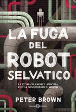 La fuga del robot selvatico