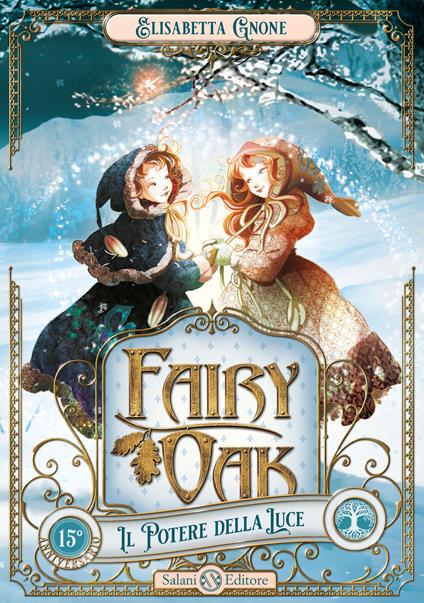 Il potere della luce. Fairy Oak. Vol. 3 - Elisabetta Gnone - copertina