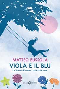 Libro Viola e il Blu Matteo Bussola