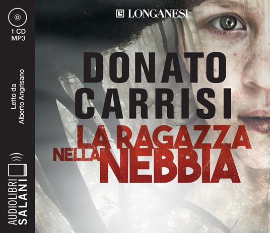 La ragazza nella nebbia letto da Alberto Angrisano. Audiolibro. CD Audio formato MP3 - Donato Carrisi - copertina