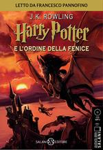 Harry Potter e l'Ordine della Fenice letto da Francesco Pannofino. Audiolibro. CD Audio formato MP3